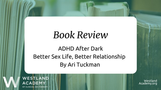 Much better Sex Daily life, Far better Relationship by Ari Tuckman