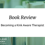Turning into a Kink Mindful Therapist